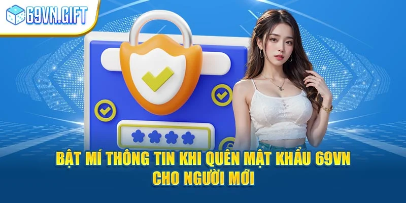 quên mật khẩu 69vn